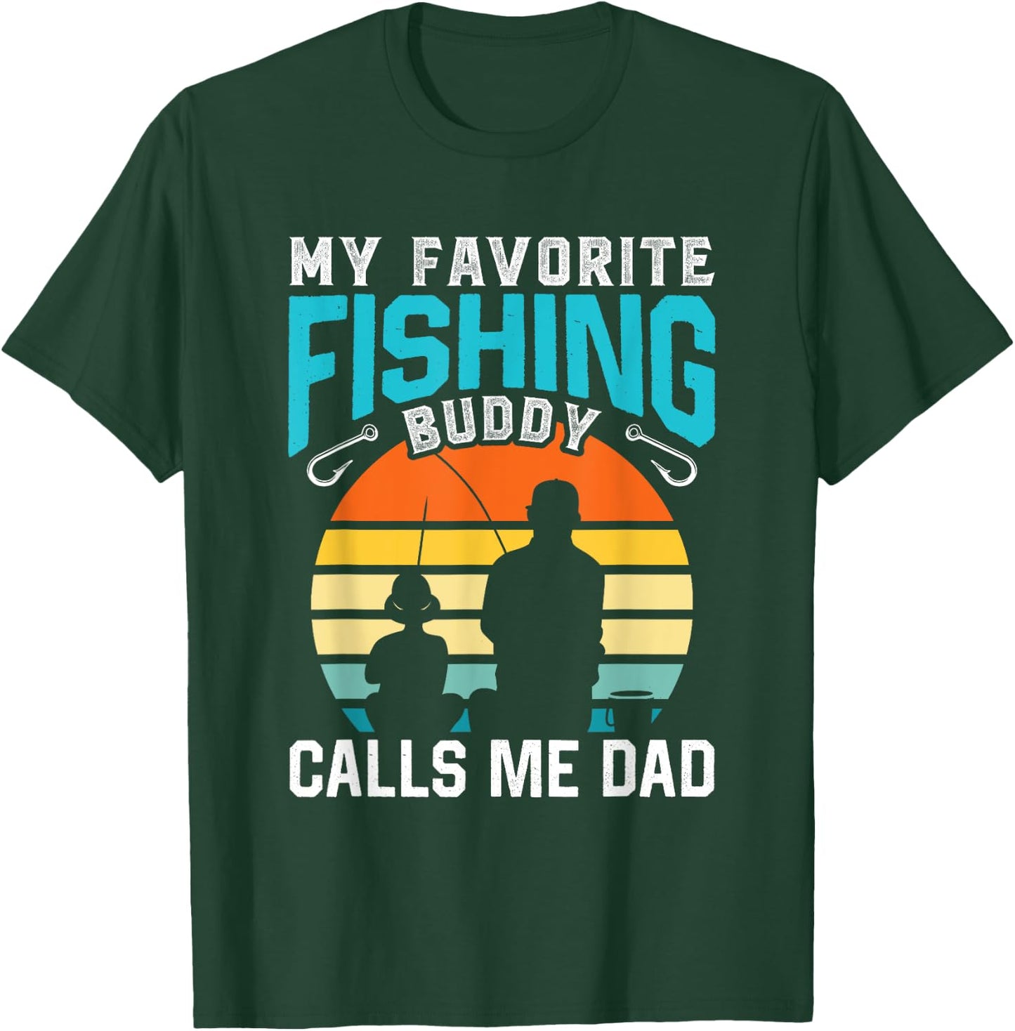 My Favorite Fishing Buddy Calls Me Dad Buddies Fisher Father T-Shirt - T-Shirt | Forest