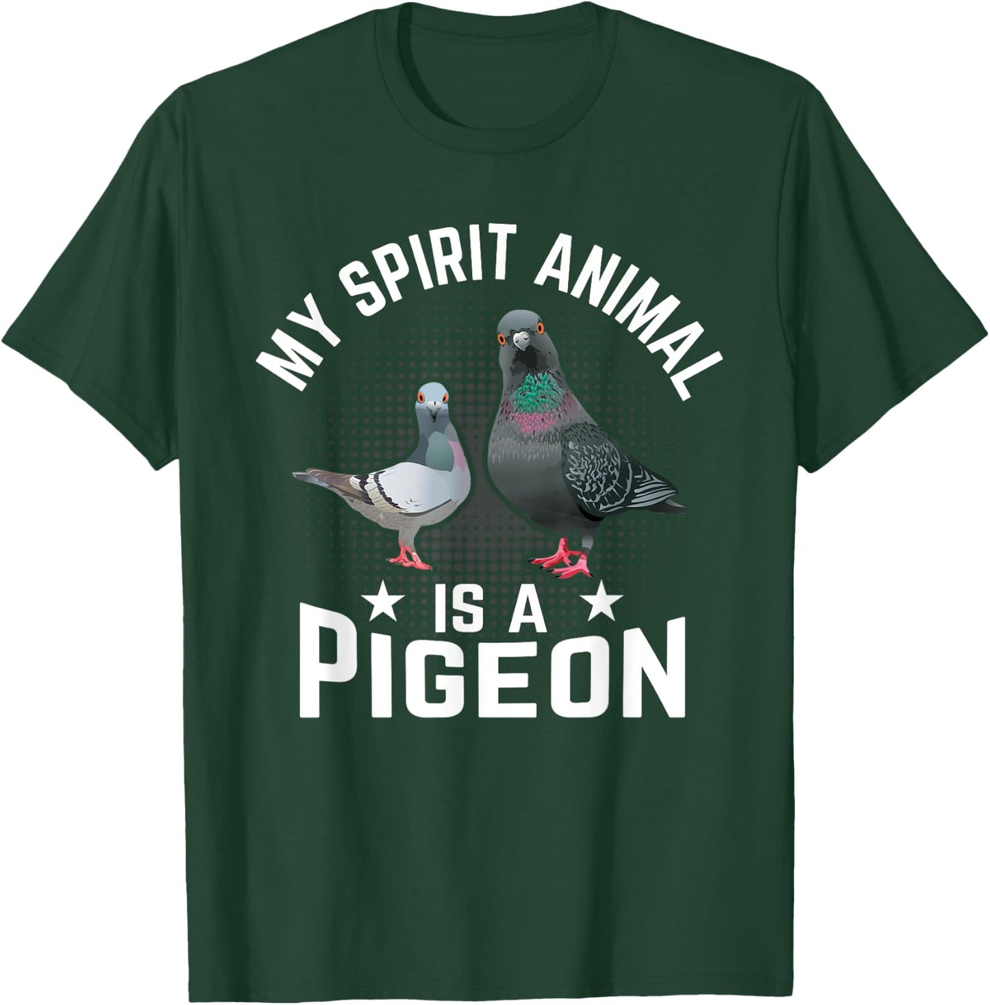My Spirit Animal Is A Pigeon T-Shirt - T-Shirt | Forest