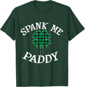 Spank Me Paddy Kinky Naughty St. Patricks Day Outfit T-Shirt - T-Shirt | Forest