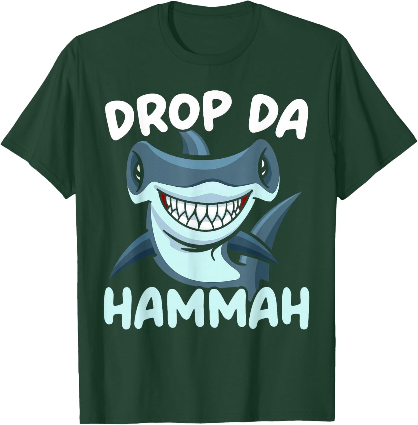 Drop Da Hammah Hammerhead Shark Marine Biology Animal T-Shirt - T-Shirt | Forest
