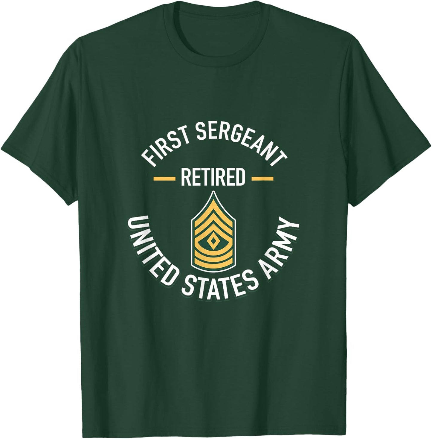 First Sergeant 1SG Retired Army Military Retirement Gifts T-Shirt - T-Shirt | Forest