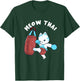 Muay Thai Cat Meow Thai Punching Bag Fighting Sport T-Shirt - T-Shirt | Forest