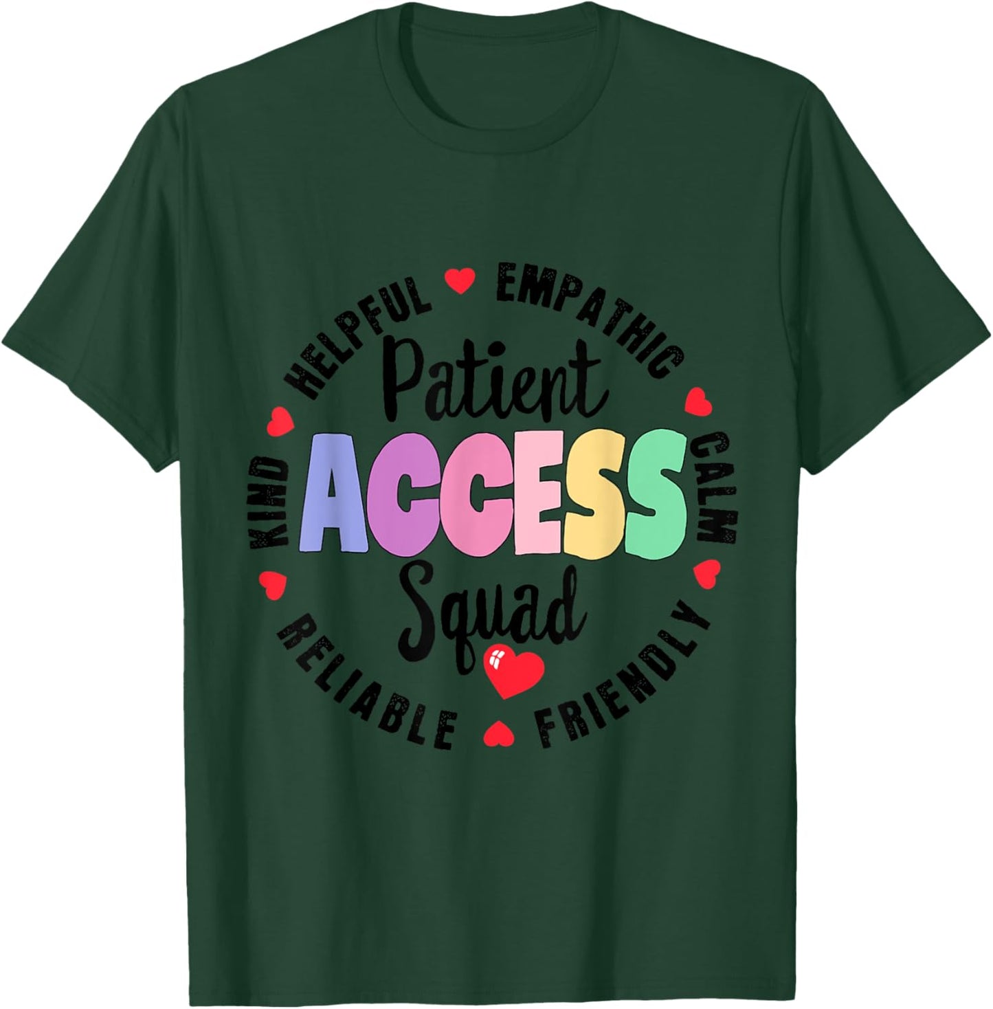 Patient Access Squad Best Patient Care Technician Worker T-Shirt - T-Shirt | Forest