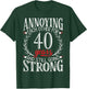 Annoying Each Other for 40 Years - 40th Wedding Anniversary T-Shirt - T-Shirt | Forest