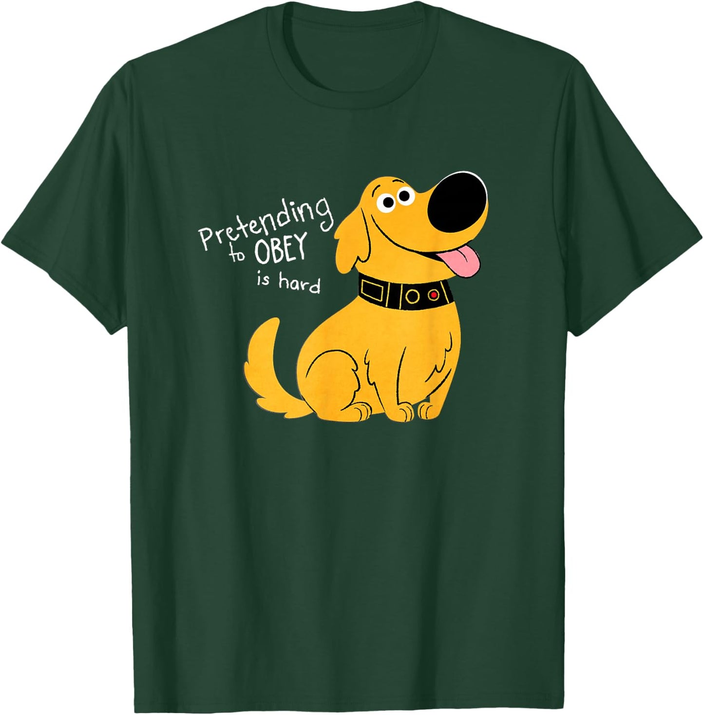 Disney and Pixar's Dug Days Pretending to Obey is Hard T-Shirt - T-Shirt | Forest