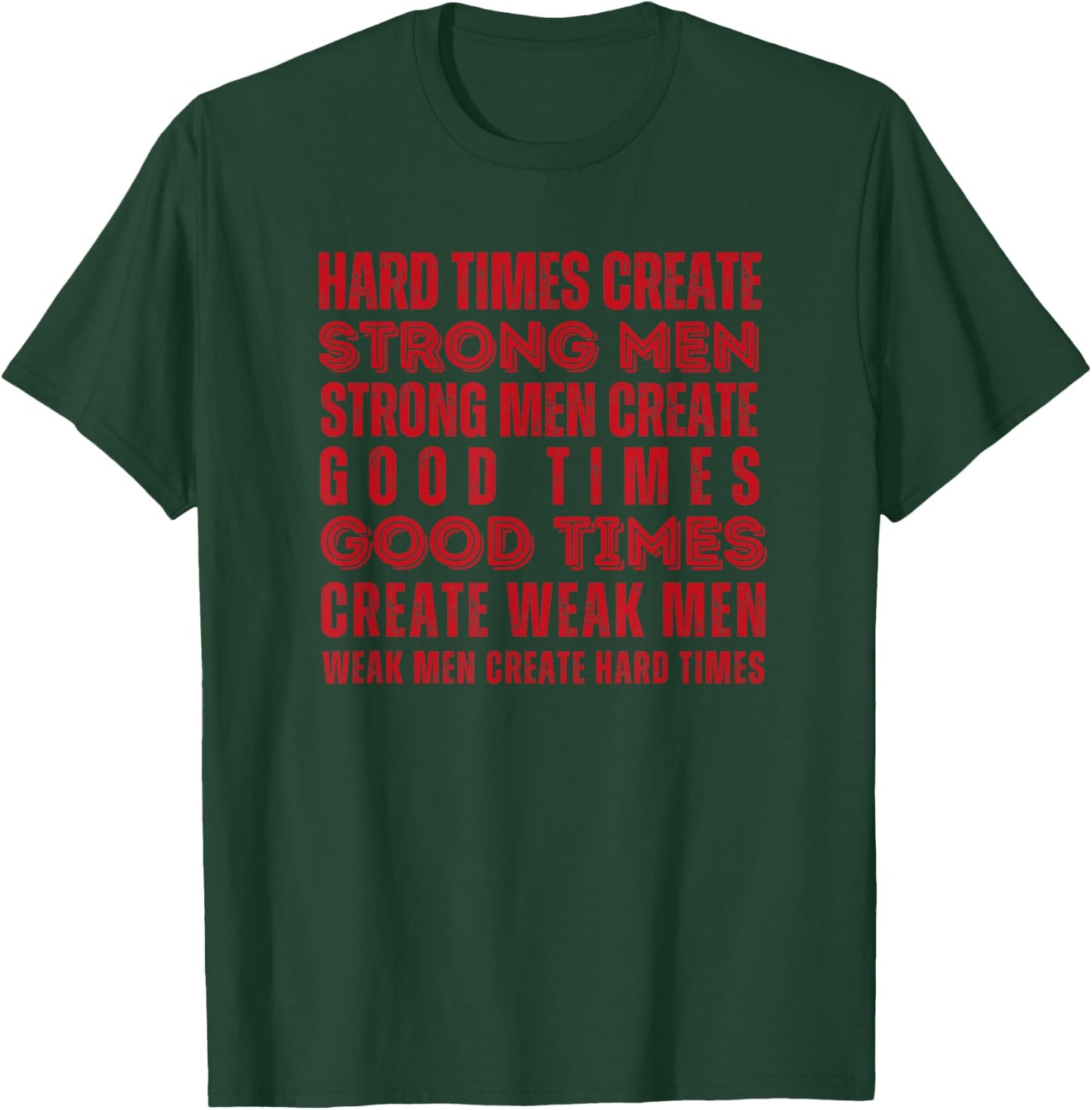 Hard Times Create Strong Men Vintage Fitness Motivation Men T-Shirt - T-Shirt | Forest