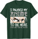 I Paused My Anime To Be Here Funny Japanese Otaku Men Boys T-Shirt - T-Shirt | Forest