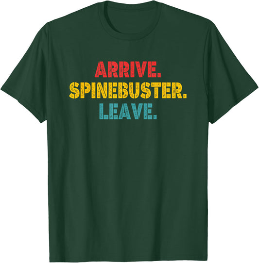 Arrive Spinebuster Leave Apparel T-Shirt - T-Shirt | Forest
