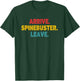 Arrive Spinebuster Leave Apparel T-Shirt - T-Shirt | Forest