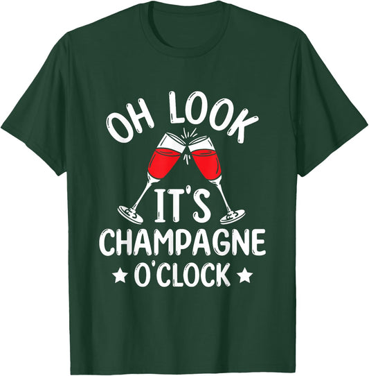 Oh Look It's Champagne Time Funny Champagne T-Shirt - T-Shirt | Forest