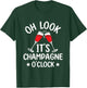 Oh Look It's Champagne Time Funny Champagne T-Shirt - T-Shirt | Forest