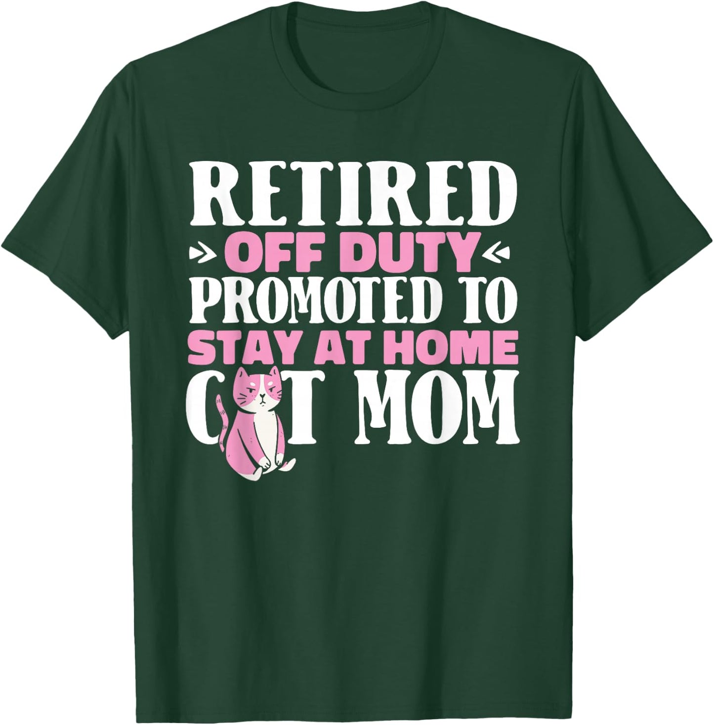 Retired Cat - Pensioner Retire Retirement T-Shirt - T-Shirt | Forest