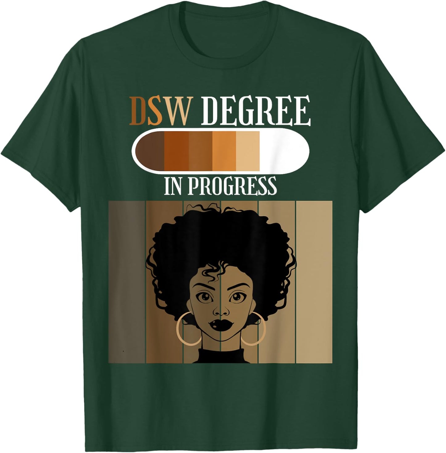 Doctor of Social Work DSW Degree In Progress Black Afro T-Shirt - T-Shirt | Forest
