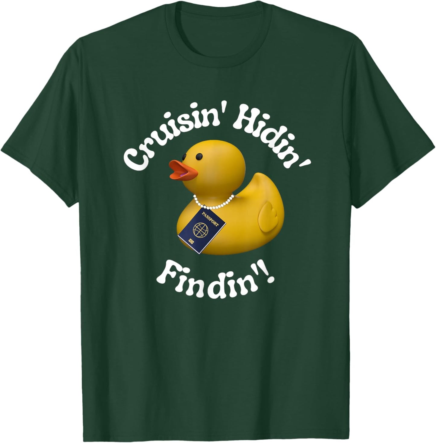 Cruising Hiding Finding Rubber Ducks Passport Hide Hunt Find T-Shirt - T-Shirt | Forest