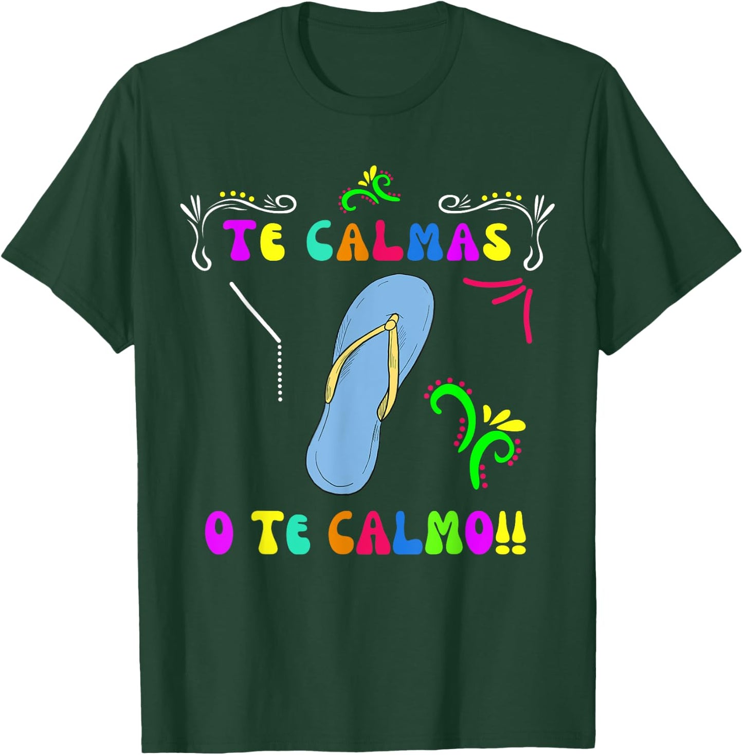 Te Calmas O Te Calmo Mexican Mom Women Funny Cinco De Mayo T-Shirt - T-Shirt | Forest