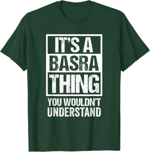 It's A Basra Thing You Wouldn't Understand Surname Name T-Shirt - T-Shirt | Forest