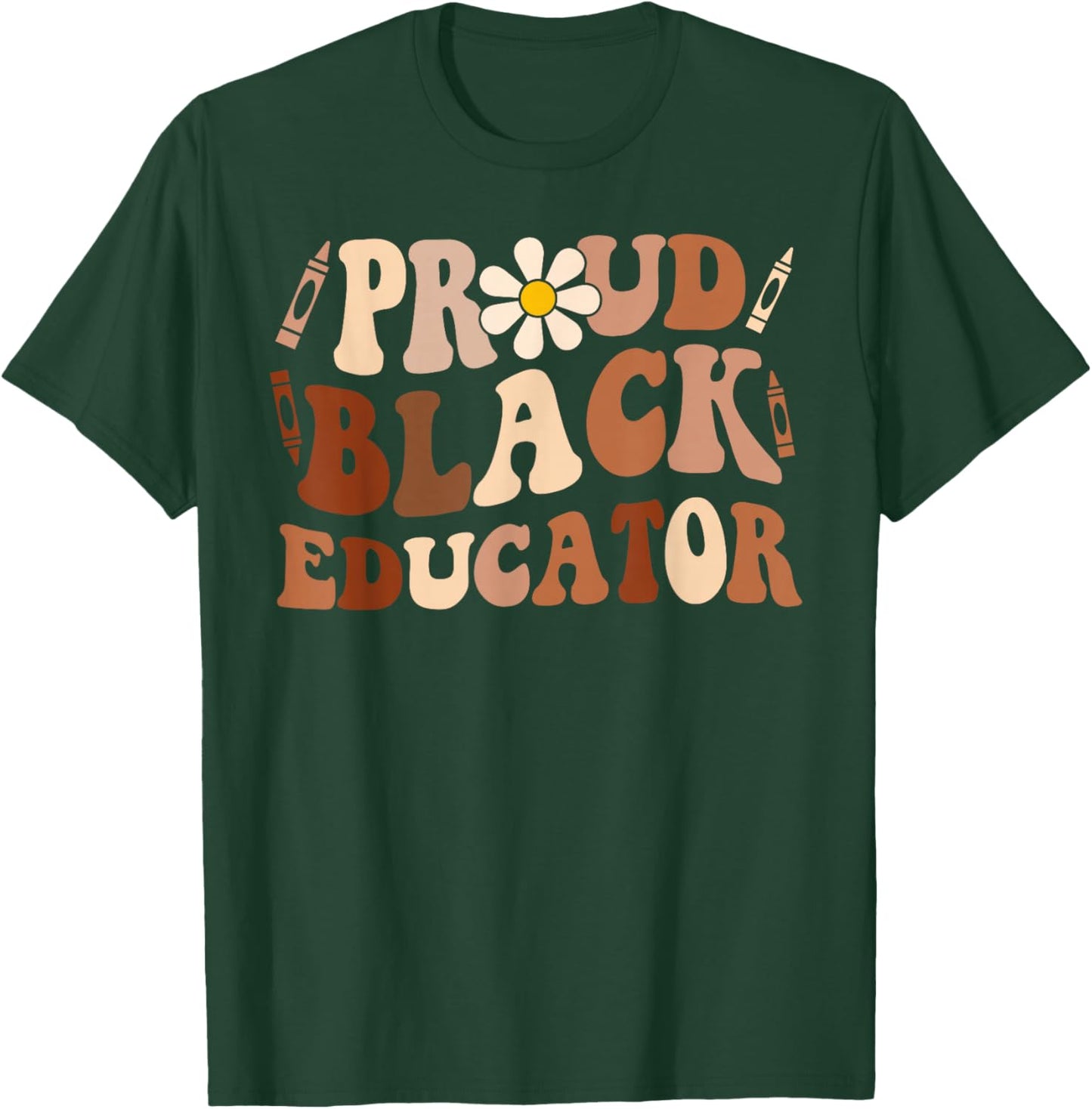 Groovy Proud Black Educator African Pride Black History T-Shirt - T-Shirt | Forest