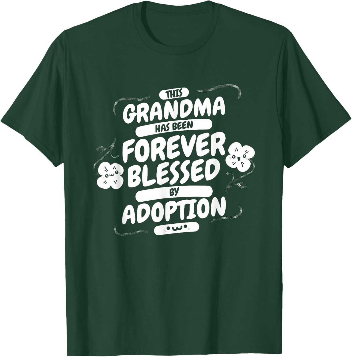 Grandma Forever Blessed By Adoption, Adoptive Grandmother T-Shirt - T-Shirt | Forest