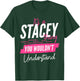 It's A Stacey Thing You Wouldn't Understand Funny First Name T-Shirt - T-Shirt | Forest