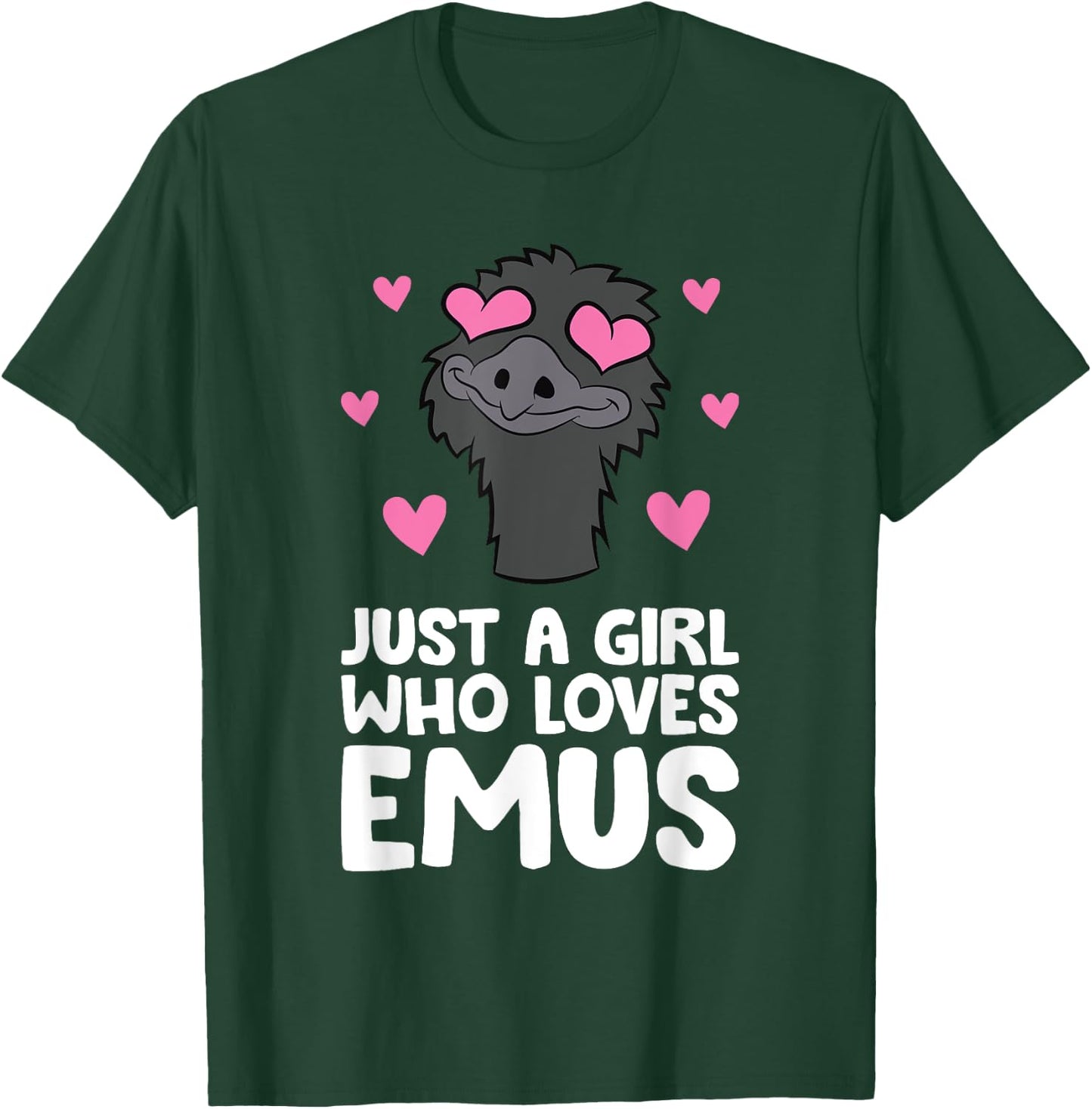 Just A Girl Who Loves Emus T-Shirt - T-Shirt | Forest
