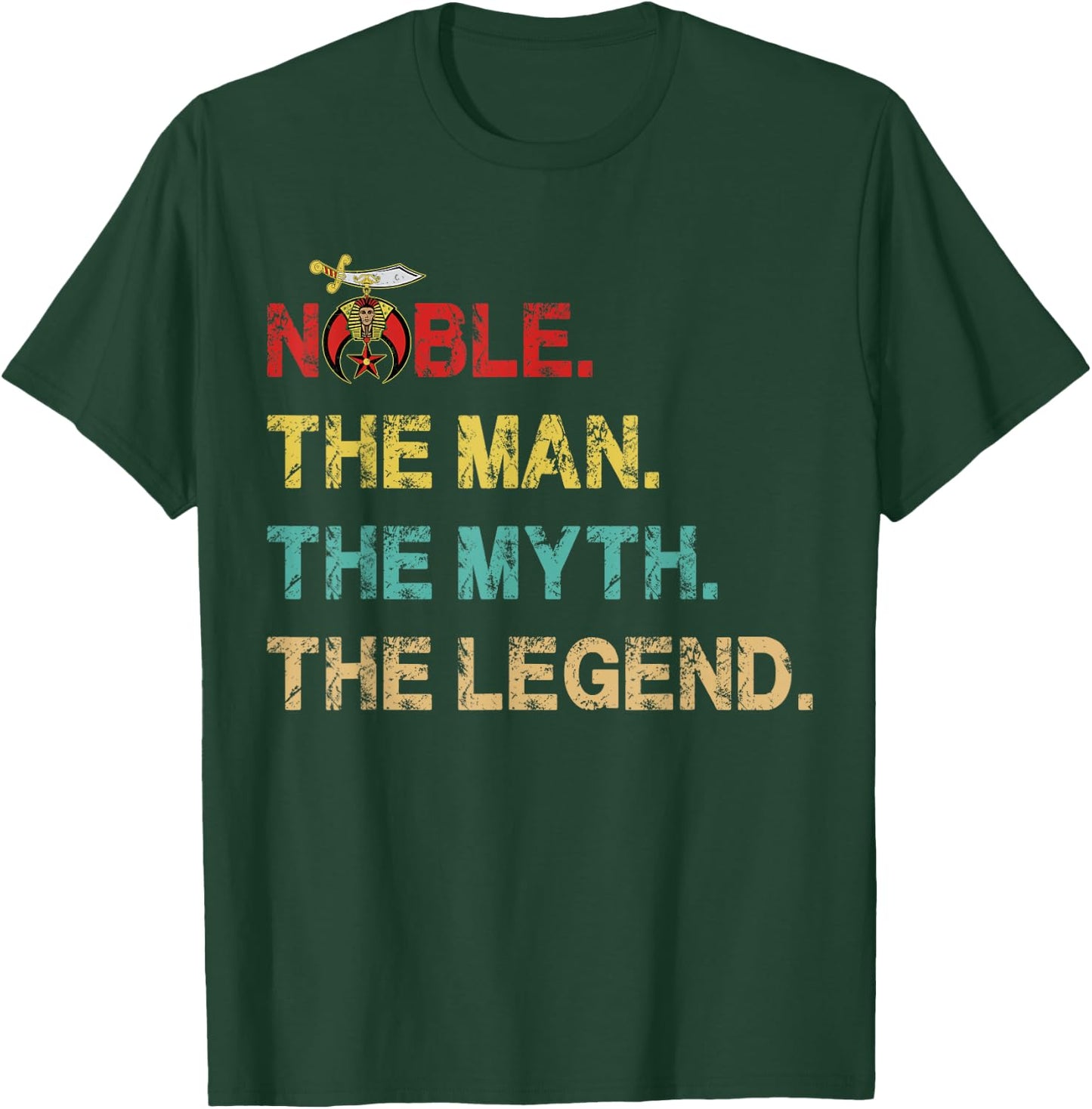Noble The Man Shriner The Myth The Legend Freemason Shriners T-Shirt - T-Shirt | Forest