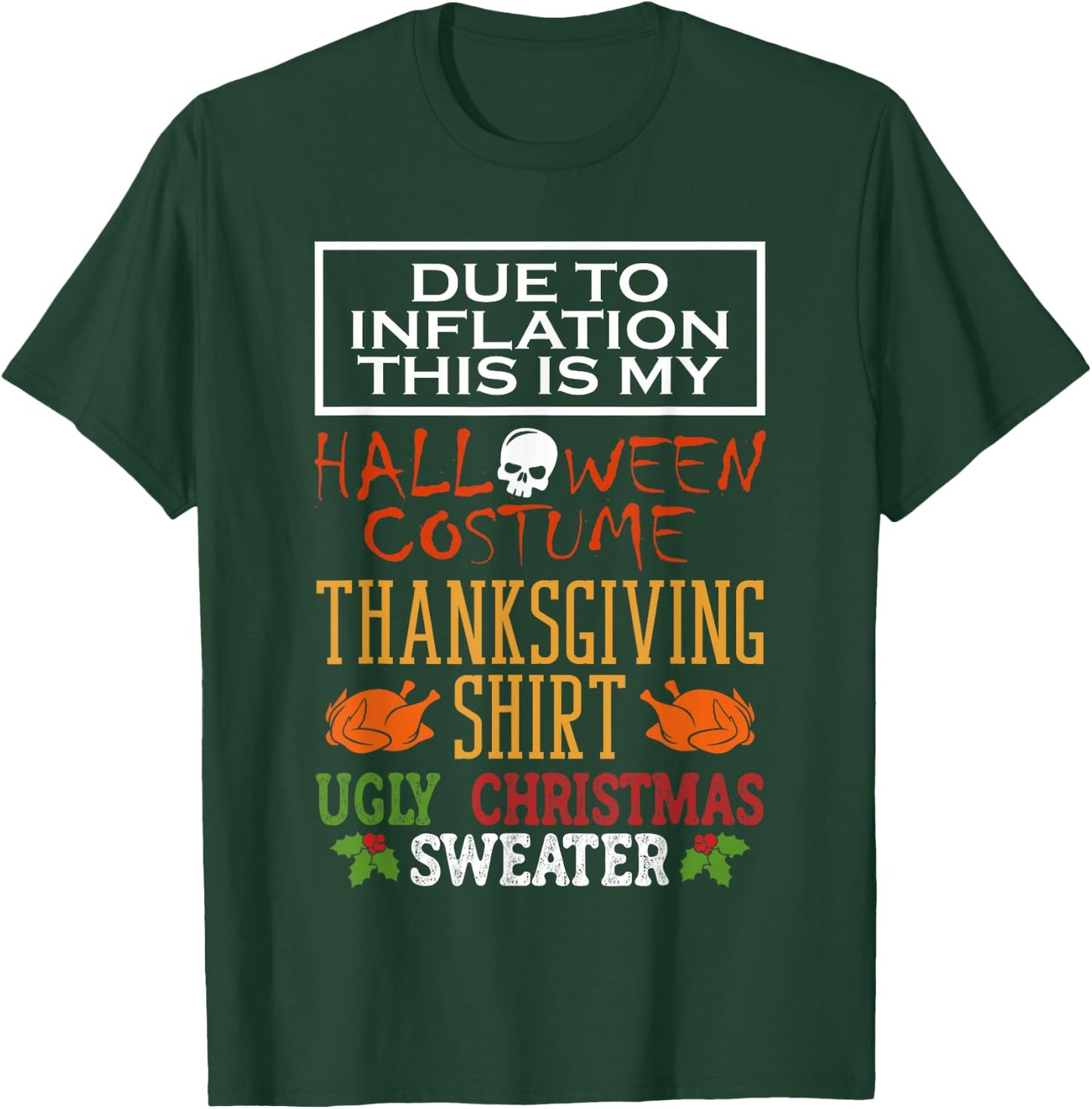 Due To Inflation This Is My Halloween Thanksgiving Xmas T-Shirt - T-Shirt | Forest