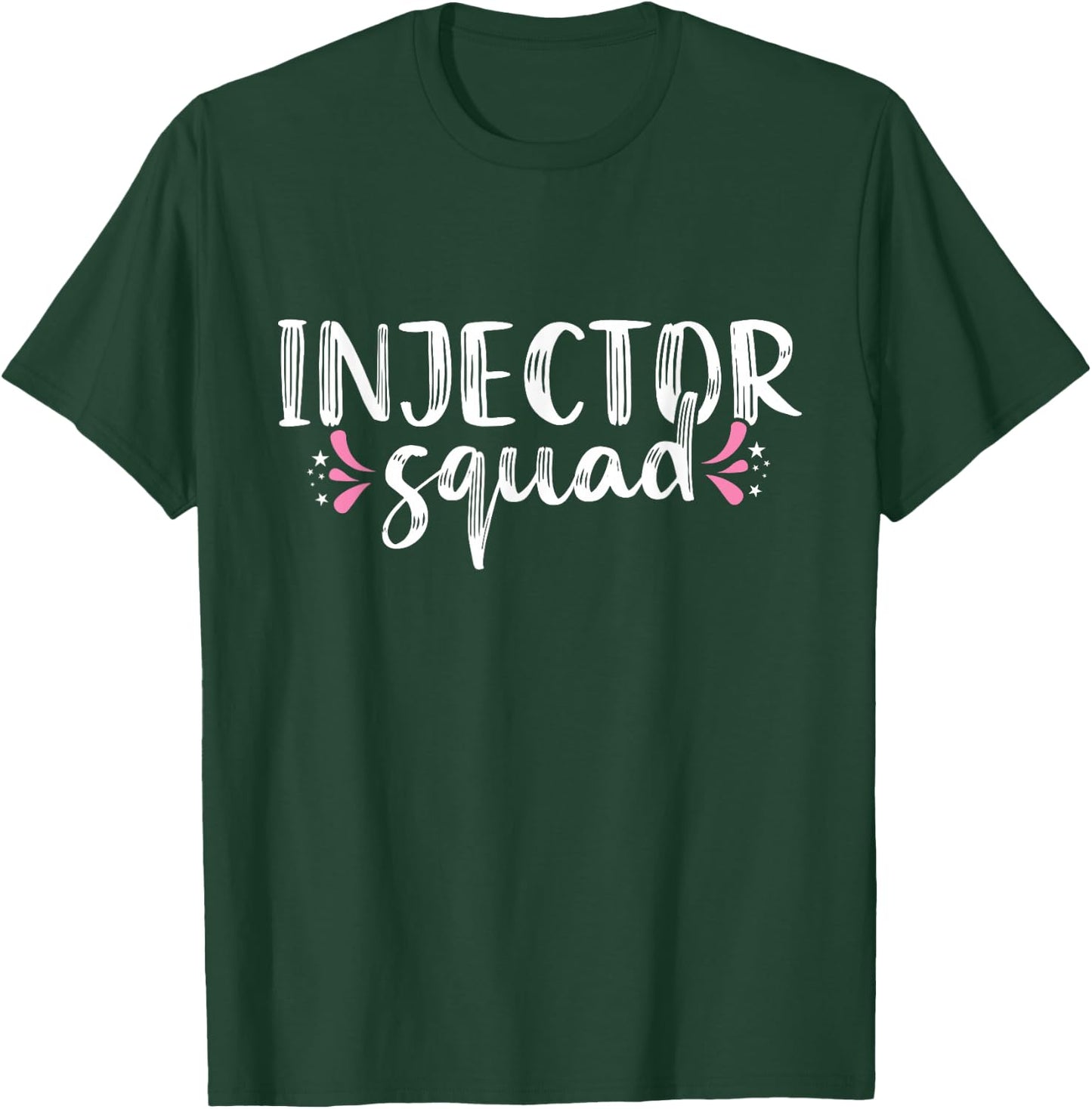 Injector Squad Medical Spa Lip Filler Nurse Injector T-Shirt - T-Shirt | Forest