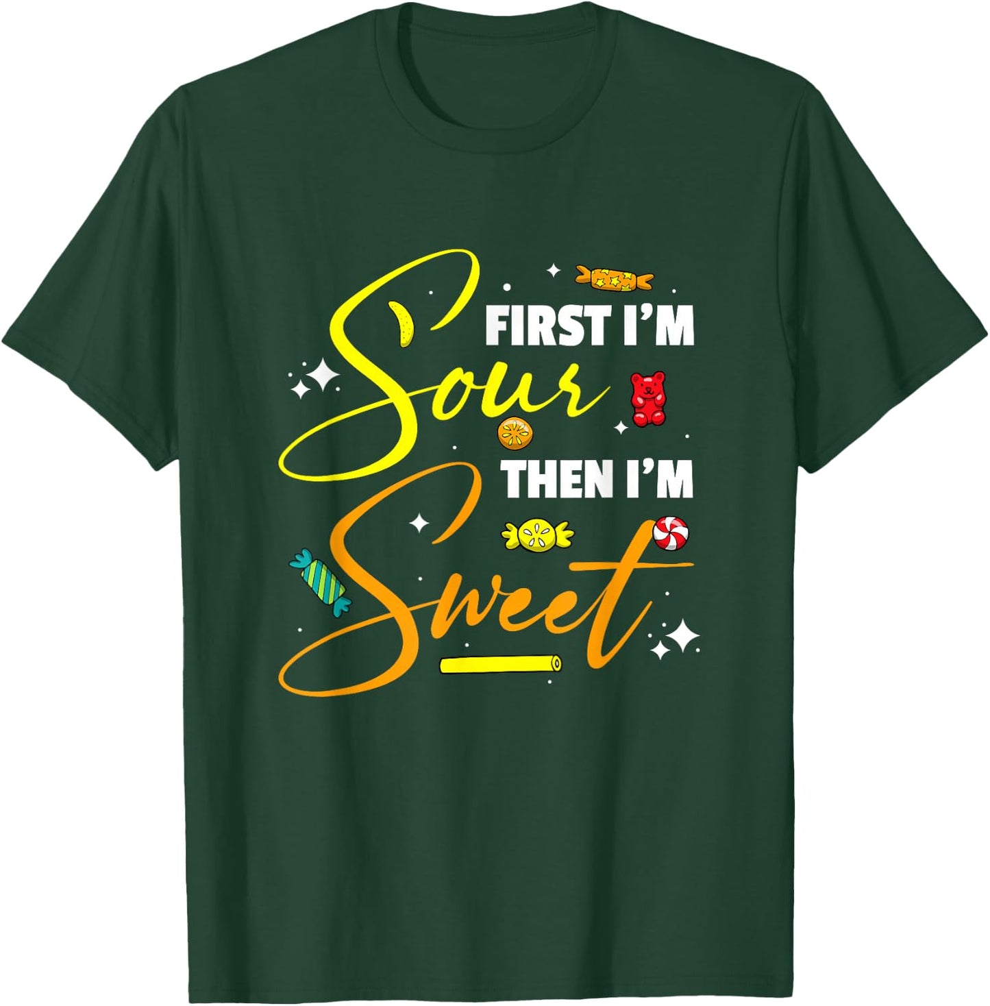 First I'm Sour Then I'm Sweet Funny Candy Patch Sweet Kids T-Shirt - T-Shirt | Forest