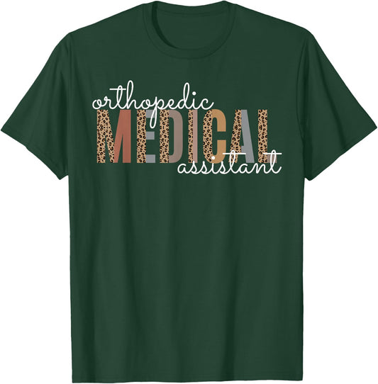 Orthopedic Medical Assistant Funny Nurse Orthopedics T-Shirt - T-Shirt | Forest