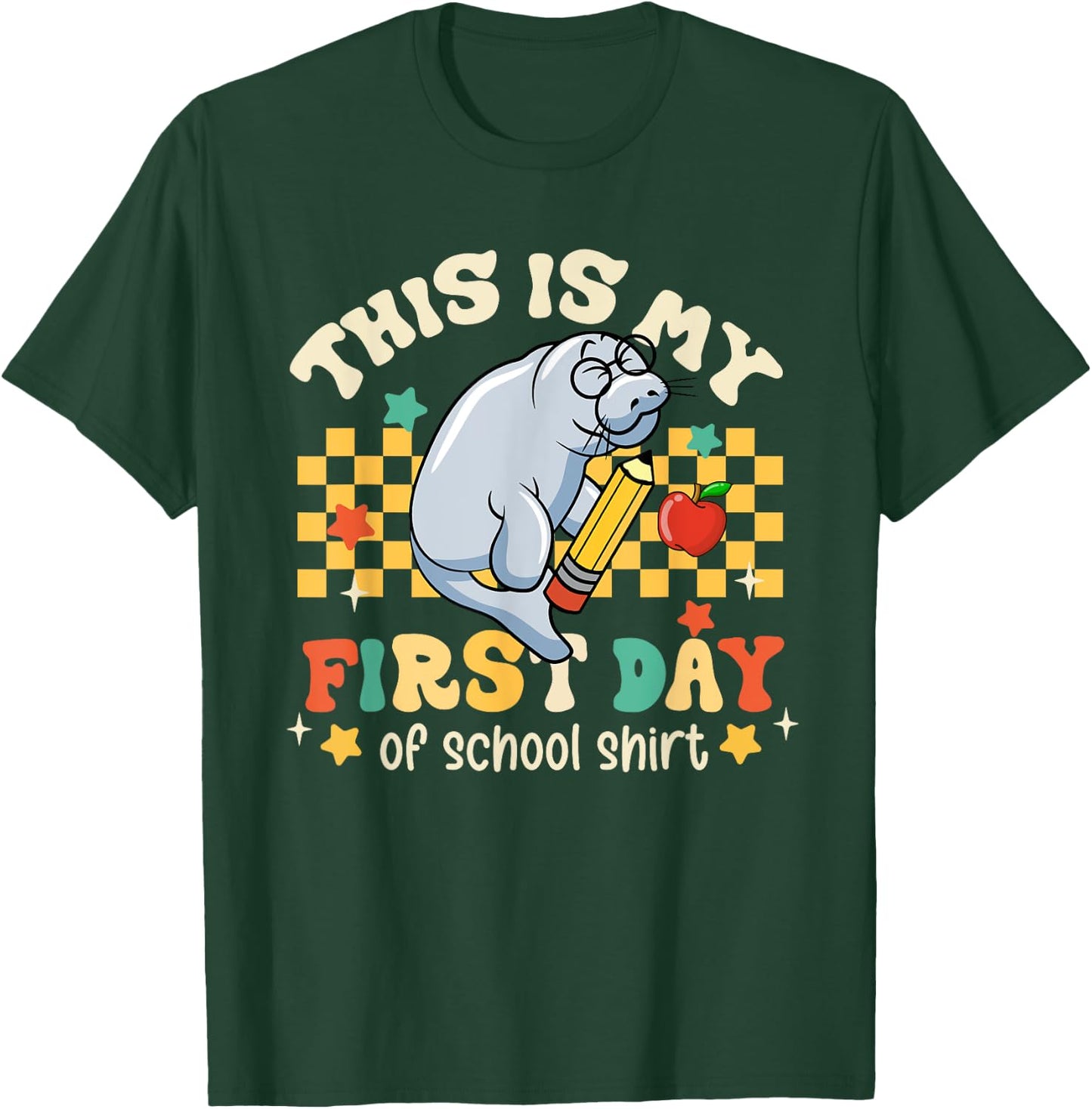 Groovy This Is My First Day Of School Funny Manatee Gifts T-Shirt - T-Shirt | Forest