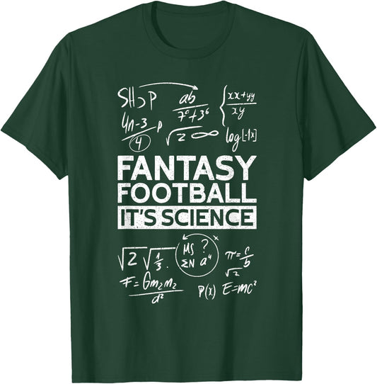 Fantasy Football It's Science | Draft Funny Fantasy Football T-Shirt - T-Shirt | Forest