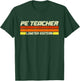 Pe Teacher Limited Edition Retro Physical Education Teacher Women T-Shirt - T-Shirt | Forest