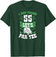 I Just Turned 55 Let's Par- Golf Cart 55th Birthday Party T-Shirt - T-Shirt | Forest