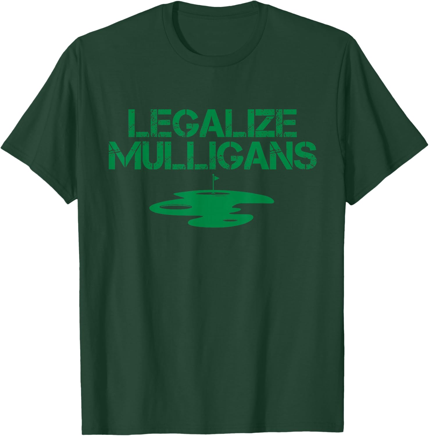 Legalize Mulligans Team Golfer Golfing Quote Saying Cool T-Shirt - T-Shirt | Forest