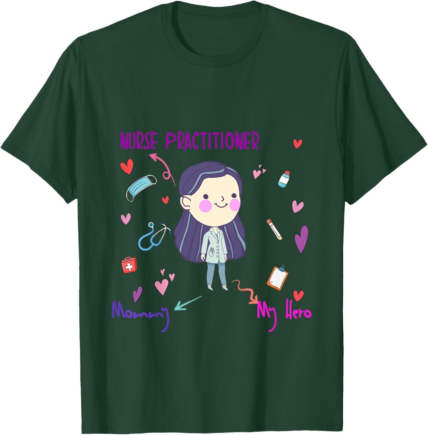 My Mommy is a Nurse Practitioner shirt for boys, girls, kids T-Shirt - T-Shirt | Forest