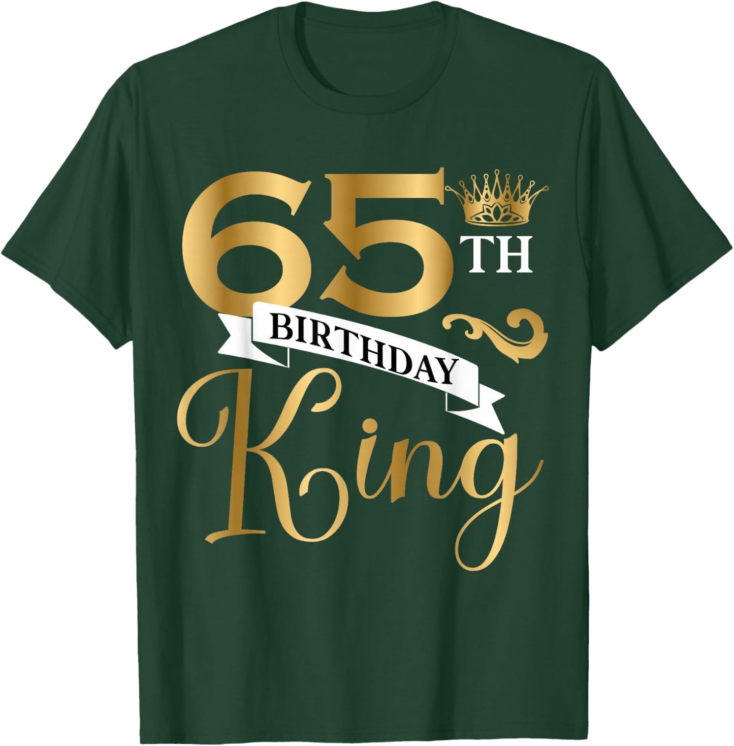 65 Year Old Birthday King Husband 65th B-Day Family Matching T-Shirt - T-Shirt | Forest
