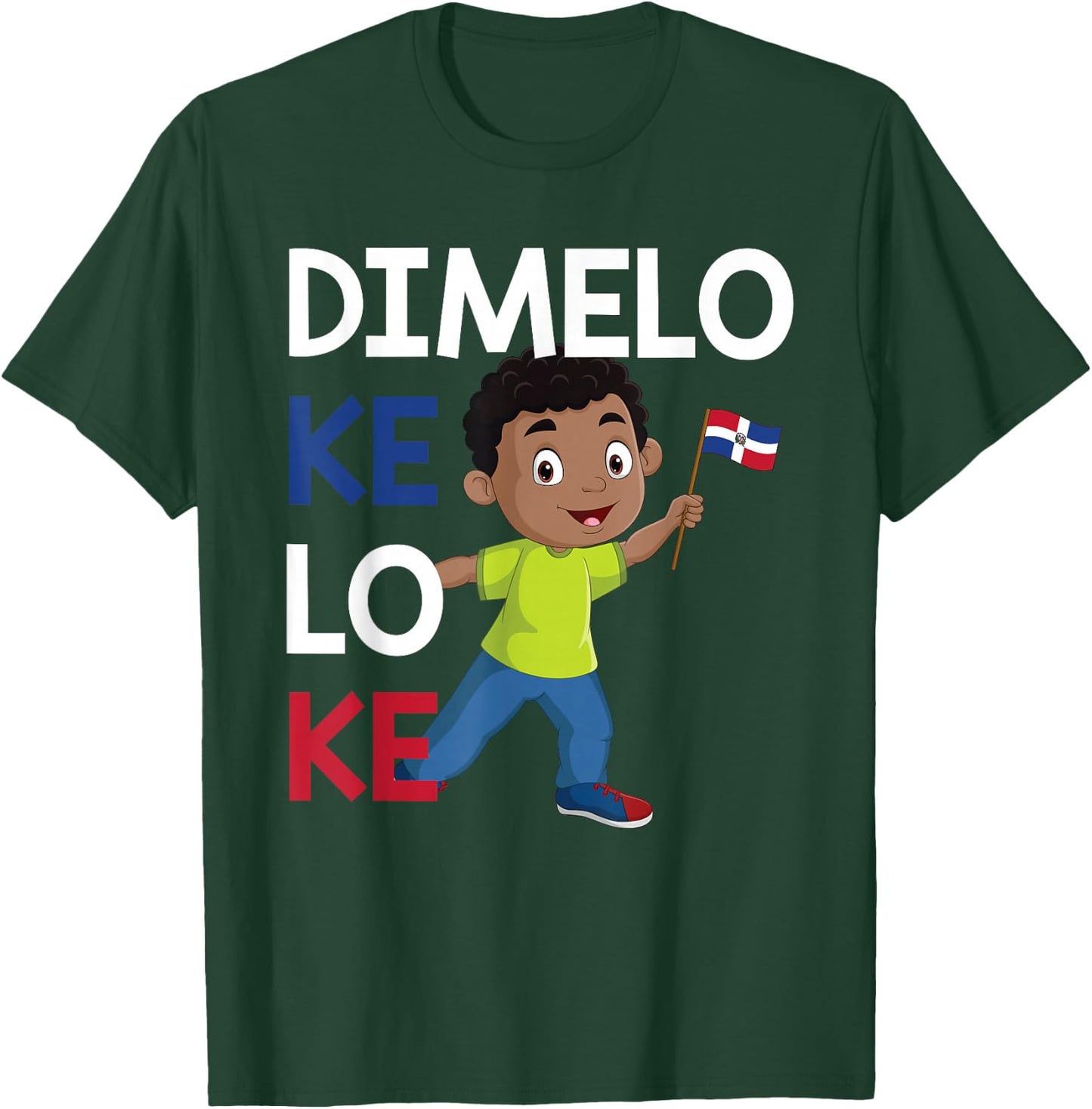 Dominican Republic Flag Dimelo Ke Lo Ke Kids Dominicana T-Shirt - T-Shirt | Forest