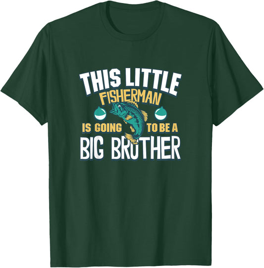 Kids This Little Fisherman Is Going To Be A Big Brother Fishing T-Shirt - T-Shirt | Forest