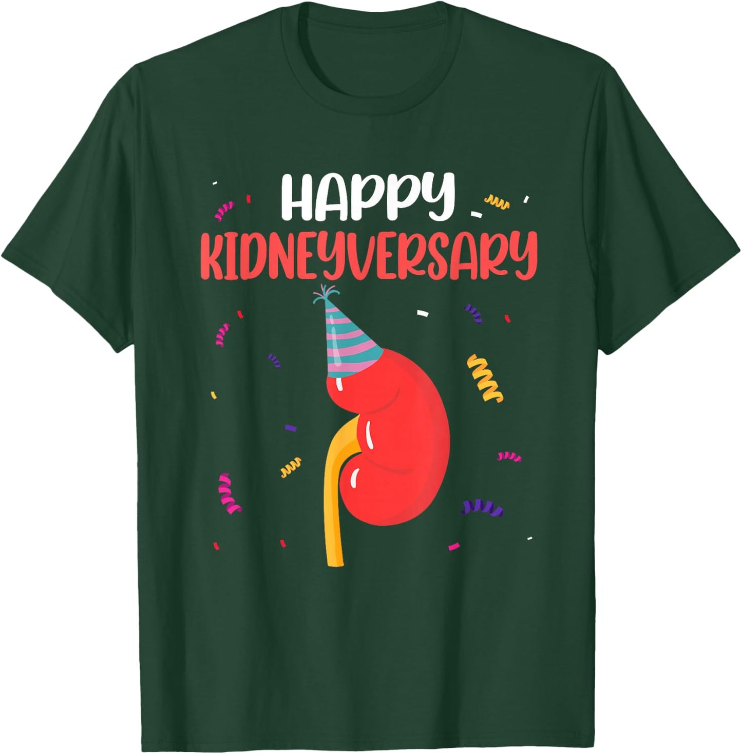 Happy Kidneyversary Pun Kidney Transplant Survivor 1 Year T-Shirt - T-Shirt | Forest