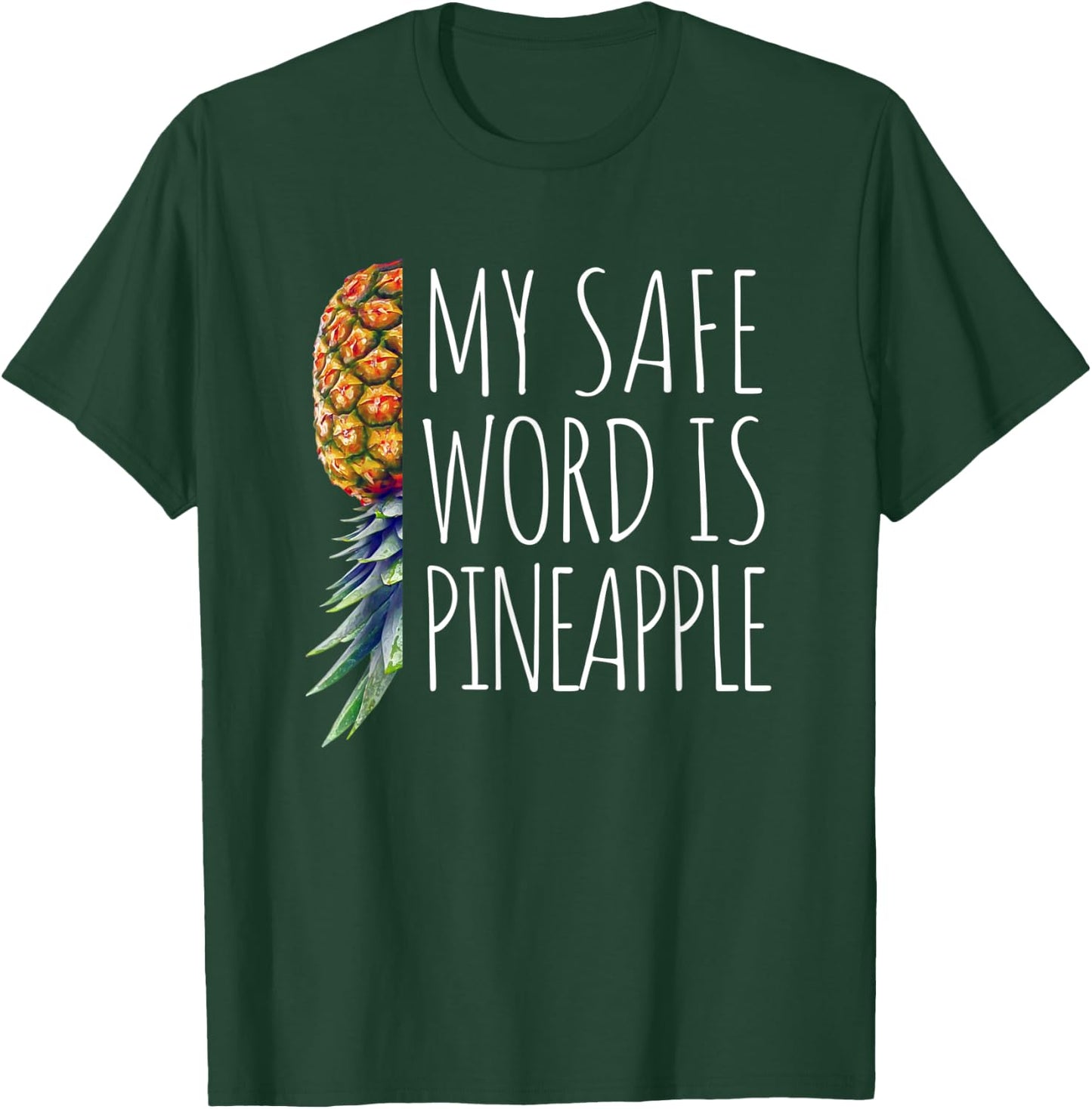 Fun My Safe Word is Pineapple Upside Down Pineapple Swinger T-Shirt - T-Shirt | Forest