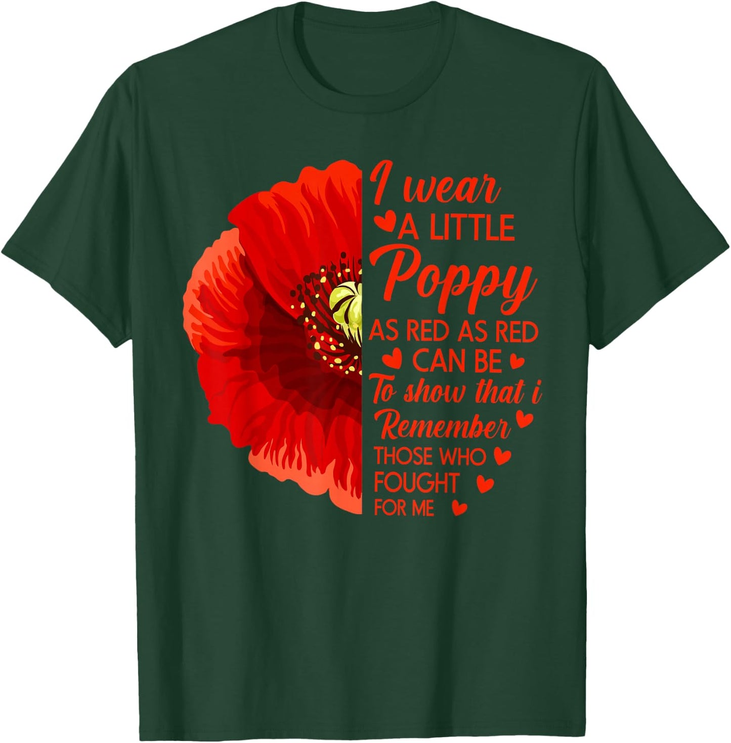 I Wear Little Red Poppy Flower Soldier Veteran Memorial Day T-Shirt - T-Shirt | Forest