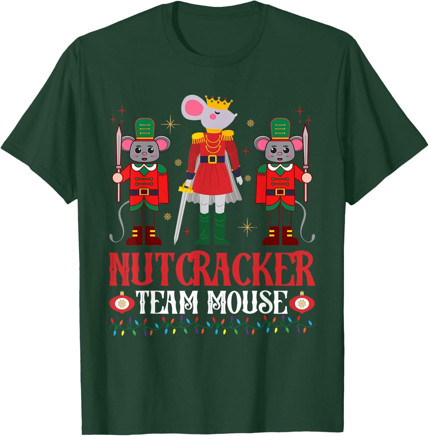 Nutcracker Team Mouse Christmas Holiday-Season T-Shirt - T-Shirt | Forest