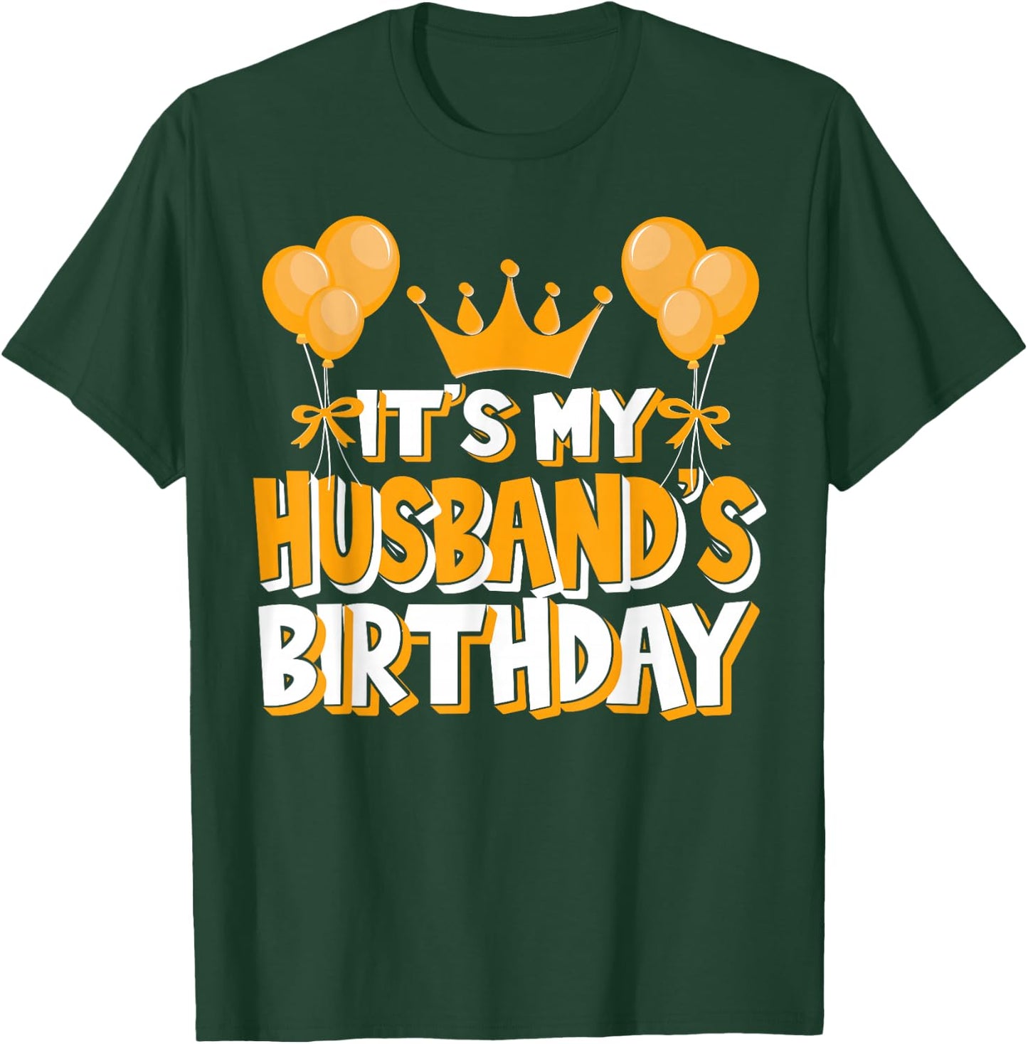 It's My Husband's Birthday Celebration Family Matching T-Shirt - T-Shirt | Forest