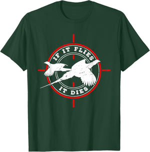 Pheasant Hunter for If it flies it dies T-Shirt - T-Shirt | Forest