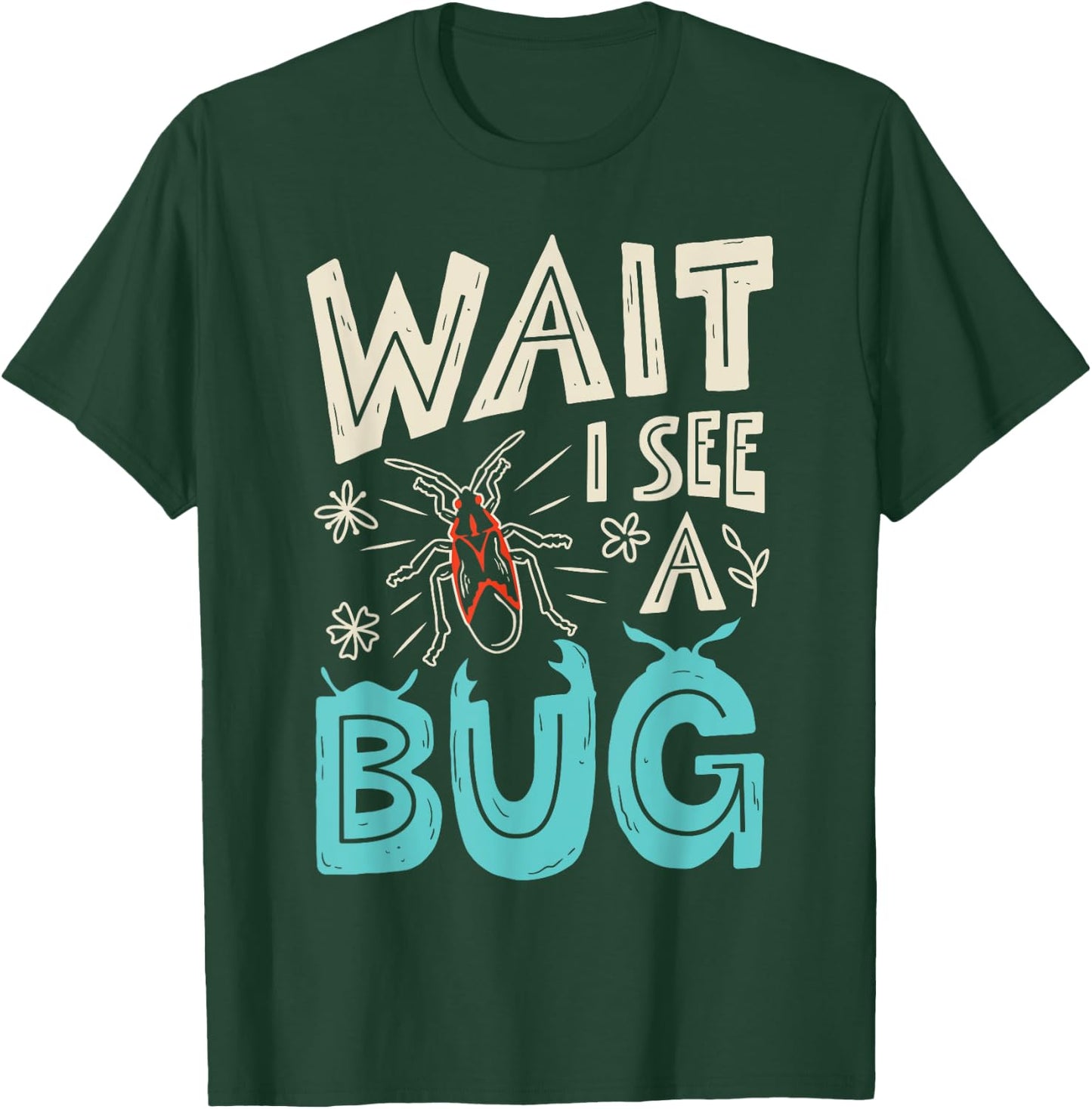 Wait I See A Bug Insect Collector Entomologist Funny Boys T-Shirt - T-Shirt | Forest