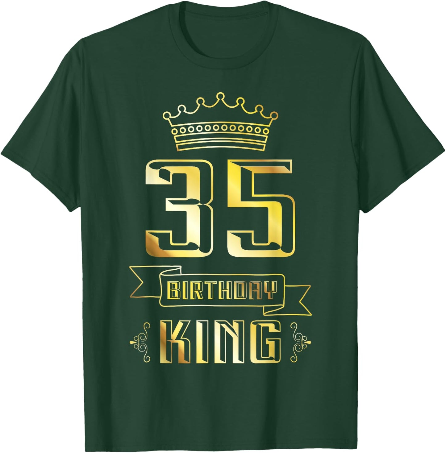Birthday King 35 Year Old Funny Bday Awesome Party 35th T-Shirt - T-Shirt | Forest