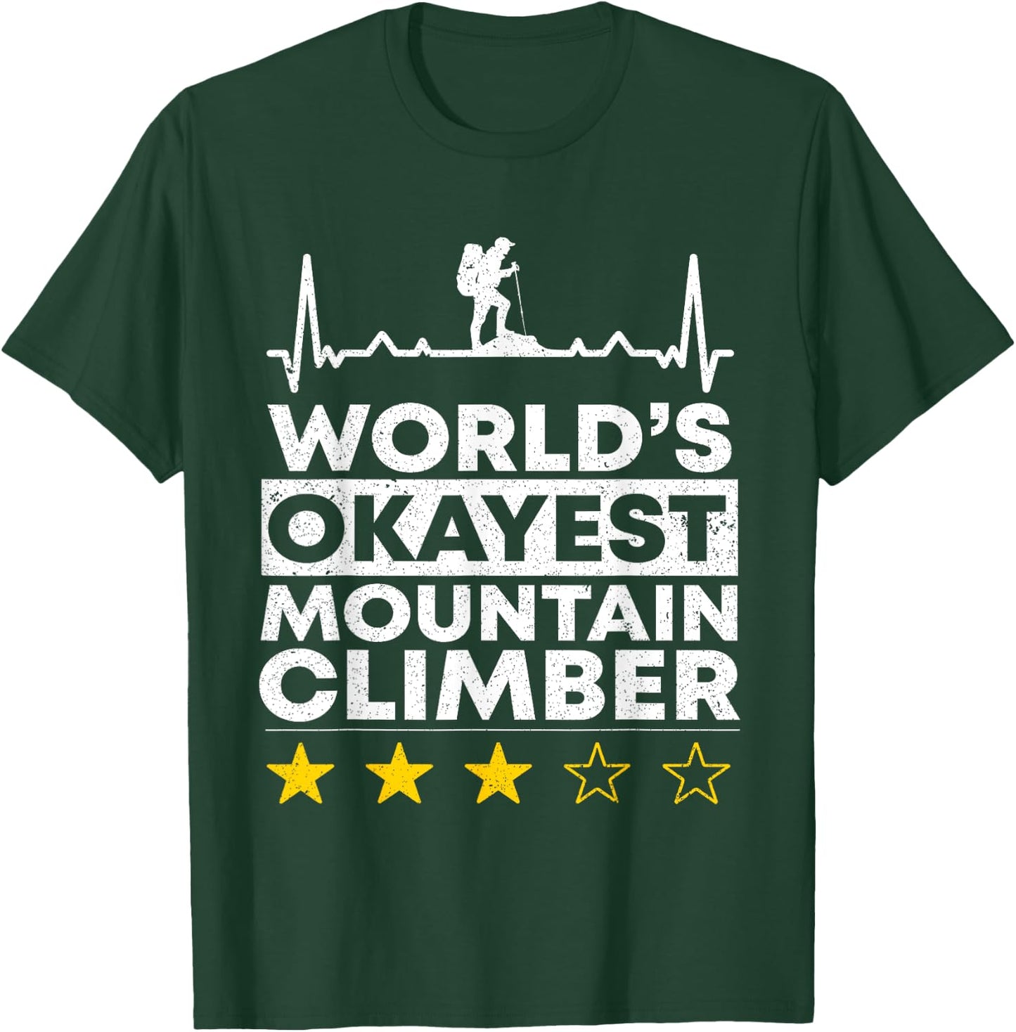 Worlds okayest Mountain Climber Rock Climbing Mountaineer T-Shirt - T-Shirt | Forest