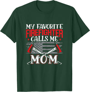 My Favorite Firefighter Calls Me Mom Firefighting Fireman T-Shirt - T-Shirt | Forest