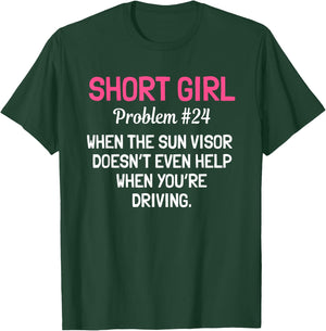 Short Girls Women Problem Slim Petite Thin Lady T-Shirt - T-Shirt | Forest