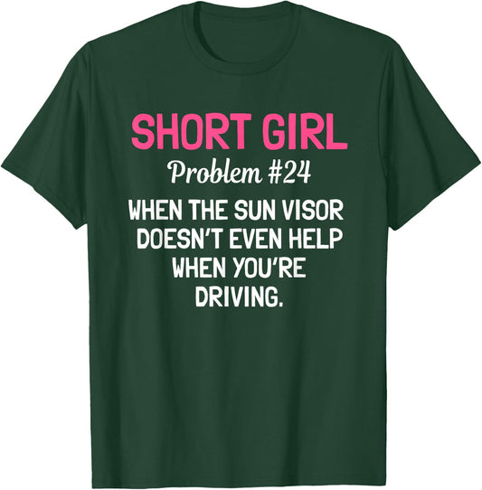 Short Girls Women Problem Slim Petite Thin Lady T-Shirt - T-Shirt | Forest